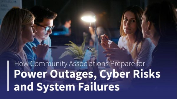 How Community Associations Prepare for Power Outages, Cyber Risks and System Failures